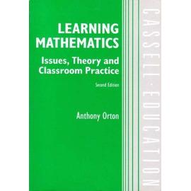 Learning Mathematics: Issues, Theory and Classroom Practice (Cassell education series) - A. Orton