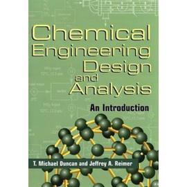 Chemical Engineering Design And Analysis - An Introduction - Jeffrey-A Reimer