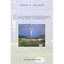 Existentialism - Robert C. Solomon