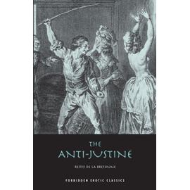 The Anti-Justine: Or, the Joys of Eros - Restif De La Bretonne