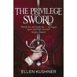 The Privilege of the Sword - Ellen Kushner
