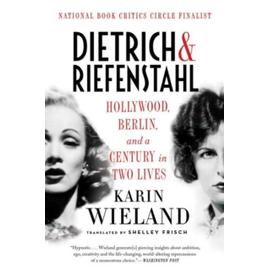 Dietrich & Riefenstahl - Karin Wieland