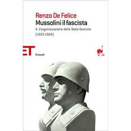 De Felice, R: Mussolini il fascista - Renzo De Felice