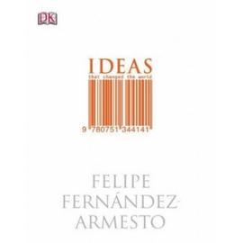 Ideas That Changed the World - Fernandez-Armesto, Dr. Felipe