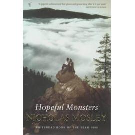 Hopeful Monsters - Nicholas Mosley