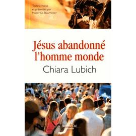 Jésus Abandonné L'homme Monde - Chiara Lubich