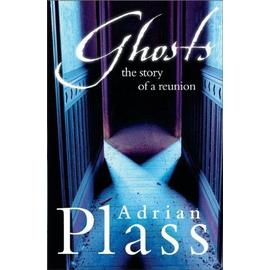Ghosts: The Story of a Reunion - Adrian Plass