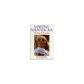 Being Myself - Martina Navratilova,George Vecsey
