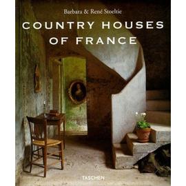 Country Houses Of France (English and French Edition) - Barbara Stoeltie; Rene Stoeltie