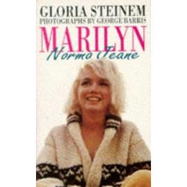 Marilyn: Marilyn:Norma Jeane - Gloria Steinem