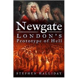 Newgate - Stephen Halliday