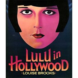 Lulu in Hollywood - Louise Brooks