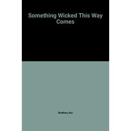 Something Wicked This Way Comes - Ray Bradbury