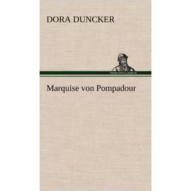 Marquise von Pompadour - Dora Duncker