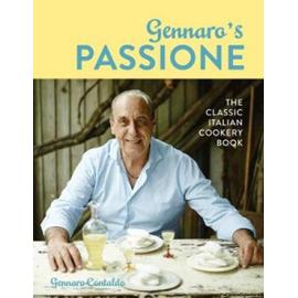 Passione: Simple, Seductive Recipes for Lovers of Italian Food - Gennaro Contaldo