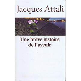 Une brève histoire de l'avenir - Jacques Attali