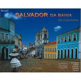 Brésil - Salvador de Bahia 100 Colorfotos - Richter, Felix