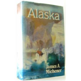 Alaska - James Albert Michener