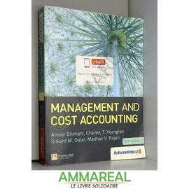 Management and Cost Accounting - Srikant M. Datar, Charles T. Horngren, Alnoor Bhimani Et Madhav Rajan