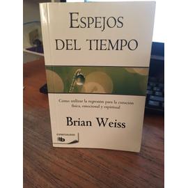 SPA-ESPEJOS DEL TIEMPO / MIRRO - Brian Weiss