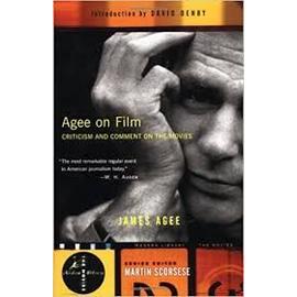 Agee On Film : Criticism And Comment On The Movies Modern Library The Movies - James Agee