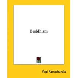 Buddhism 9781425340698 - Ramacharaka Yogi