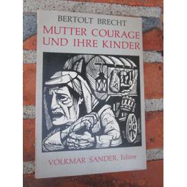 Bertolt Brecht: Mutter courage und ihre kinder - Brecht Bertolt