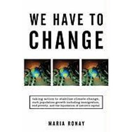 We Have to Change - Maria Ronay