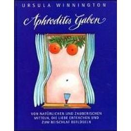 Aphrodites Gaben - Ursula Winnington