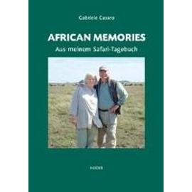 African Memories - Aus meinem Safari Tagebuch - Gabriele Casaro