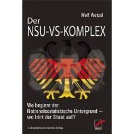 Der NSU-VS-Komplex - Wolf Wetzel
