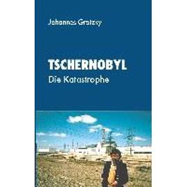Tschernobyl - Johannes Grotzky