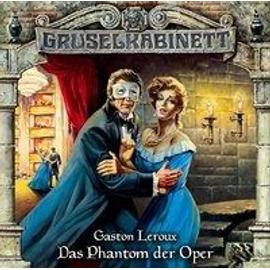 Gruselkabinett 04. Das Phantom der Oper. CD - Gaston Leroux