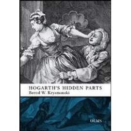 Hogarth's Hidden Parts - Bernd W. Krysmanski