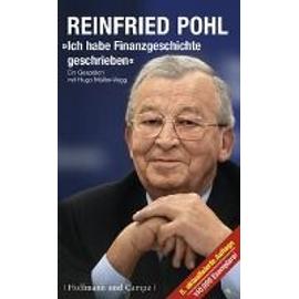 Ich habe Finanzgeschichte geschrieben - Reinfried Pohl