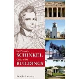 Karl Friedrich Schinkel - Guide to His Buildings