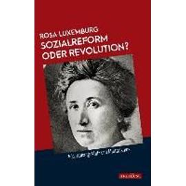 Sozialreform oder Revolution? - Rosa Luxemburg