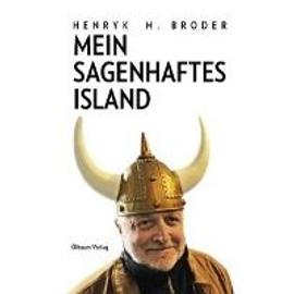 Mein sagenhaftes Island - Henryk M Broder