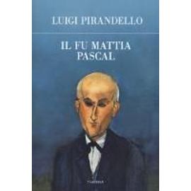 Pirandello, L: Fu Mattia Pascal - Luigi Pirandello