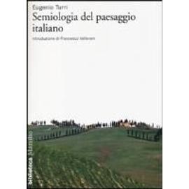 Turri, E: Semiologia del paesaggio italiano - Eugenio Turri