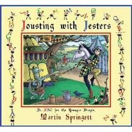 Jousting with Jesters: An ABC for the Younger Dragon - Martin Springett