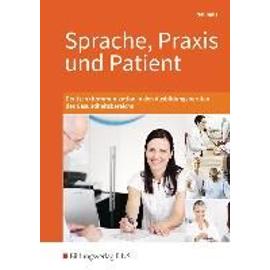 Sprache, Praxis und Patient. Schülerband - Horst Neuhaus