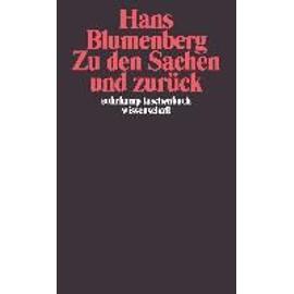 Zu den Sachen und zurück - Hans Blumenberg