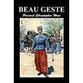Beau Geste - Percival Christopher Wren