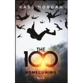 The 100. Homecoming - Kass Morgan