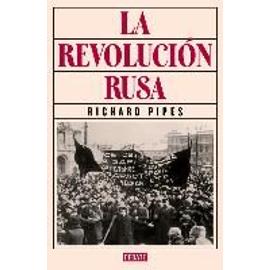 La revolución rusa - Richard Pipes