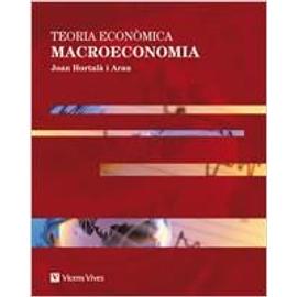 Hortalà i Arau, J: Teoría econòmica : macroeconomia - Joan Hortalà I Arau