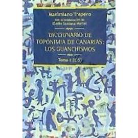 Diccionario de toponimia de Canarias : los guanchismos [E-S]