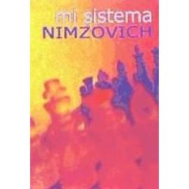 Nimzowitsch, A: Mi sistema - Aron Nimzowitsch