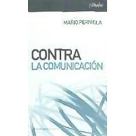 Perniola, M: Contra la comunicación - Mario Perniola